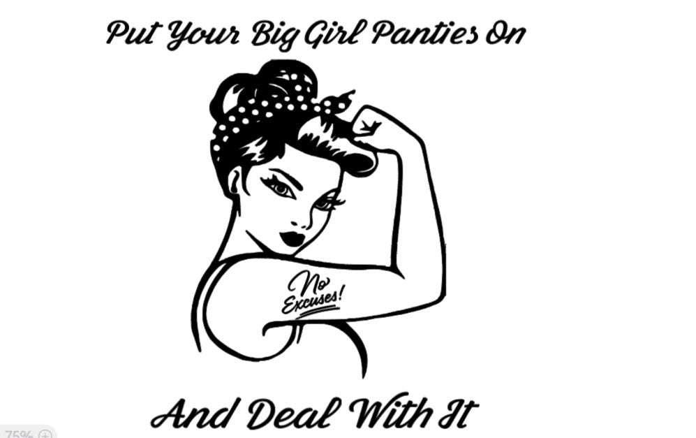 Put Your Big Girl Panties On