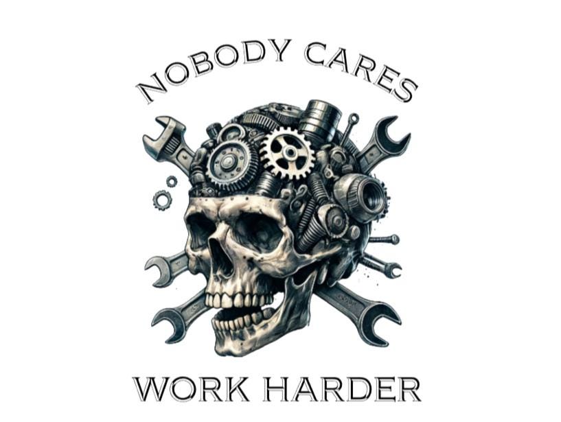 Skull Mechanic Nobody Cares Print (Digital Download)