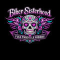 Biker Sisterhood Full Throttle Riders Sugar Skull Design