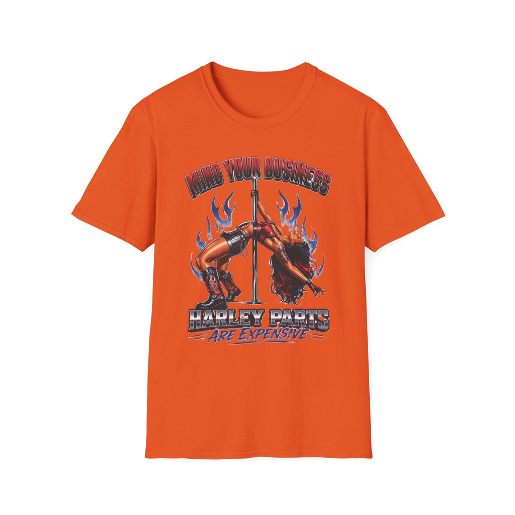 Mind Your Business Harley Parts are Expensive T-Shirt