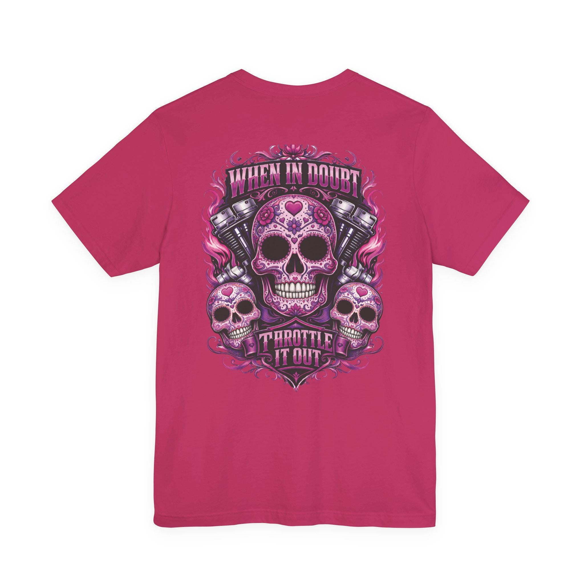 Skull Motorcycle Tee "When In Doubt Throttle It Out" Biker T-Shirt