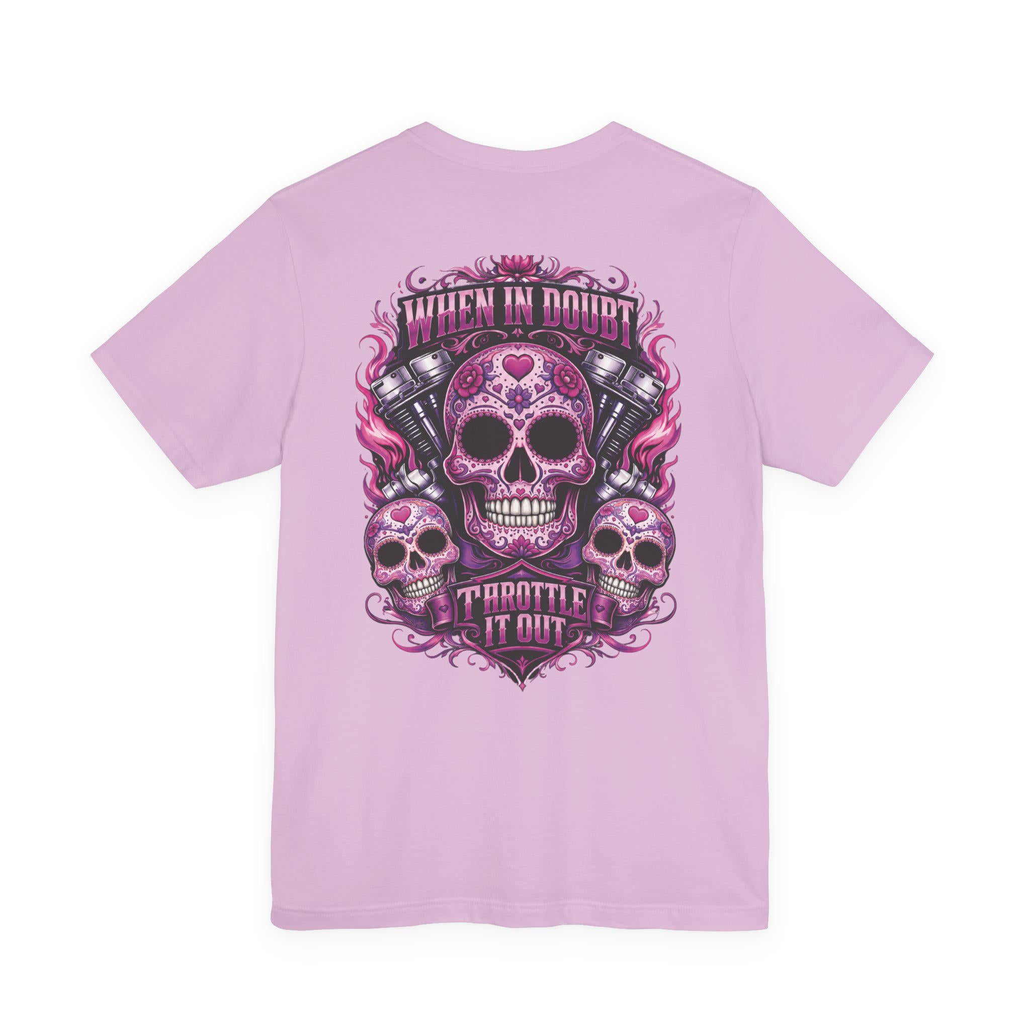 Skull Motorcycle Tee "When In Doubt Throttle It Out" Biker T-Shirt