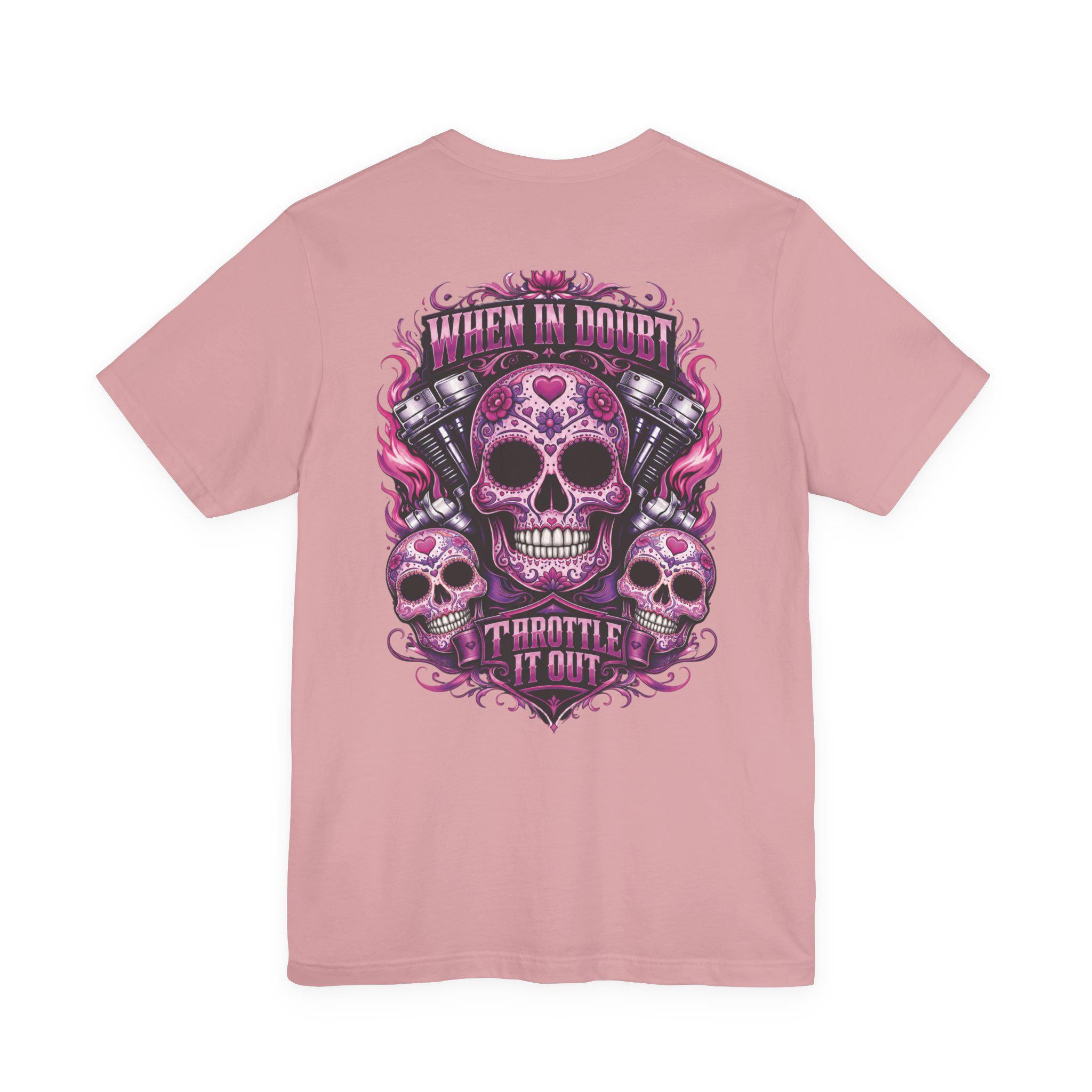 Skull Motorcycle Tee "When In Doubt Throttle It Out" Biker T-Shirt