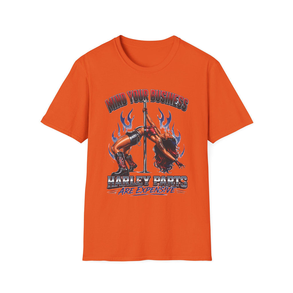 Mind Your Business Harley Parts are Expensive T-Shirt