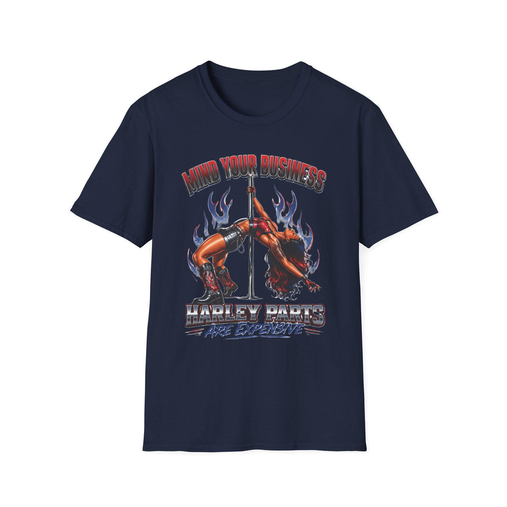 Mind Your Business Harley Parts are Expensive T-Shirt