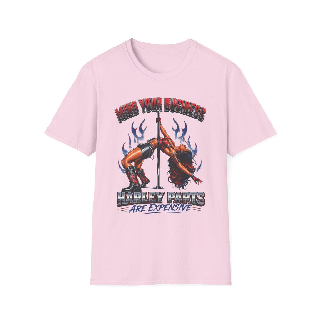 Mind Your Business Harley Parts are Expensive T-Shirt