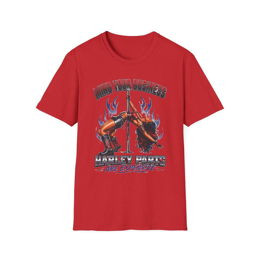 Mind Your Business Harley Parts are Expensive T-Shirt