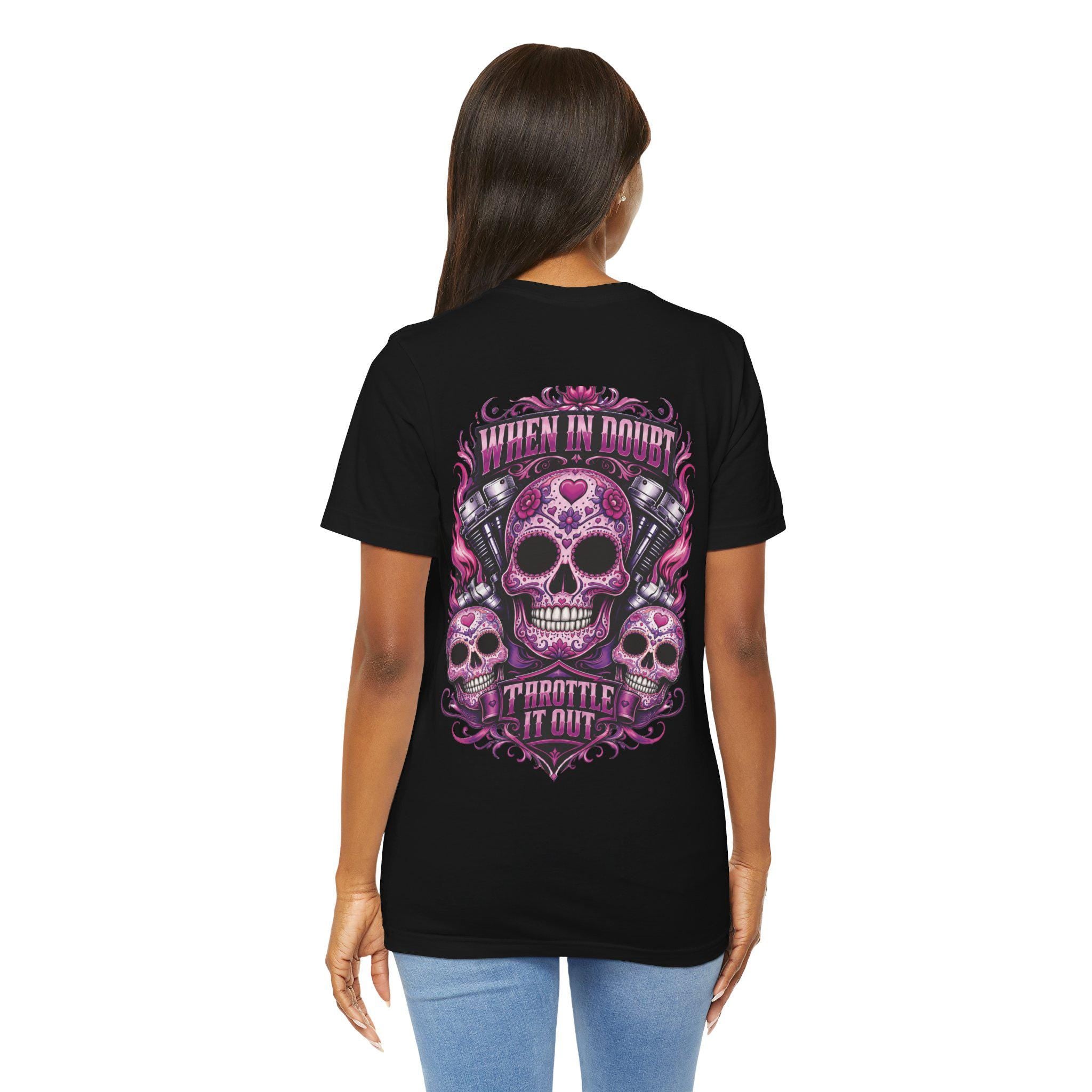 Skull Motorcycle Tee "When In Doubt Throttle It Out" Biker T-Shirt